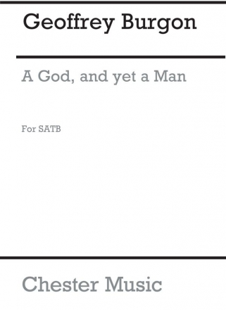 Burgon: A God And Yet A Man SATB Choral Vocal Score