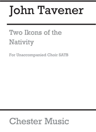 John Tavener: Two Ikons Of The Nativity SATB Vocal Score