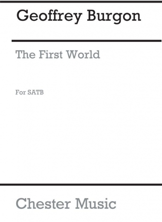 Geoffrey Burgon: The First World (SATB) SATB Vocal Score