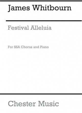 James Whitbourn: Festival Alleluia SSA, Piano Accompaniment Vocal Score