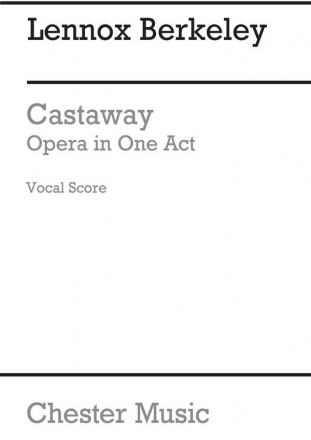 Lennox Berkeley: Castaway (Vocal Score) Opera Vocal Score