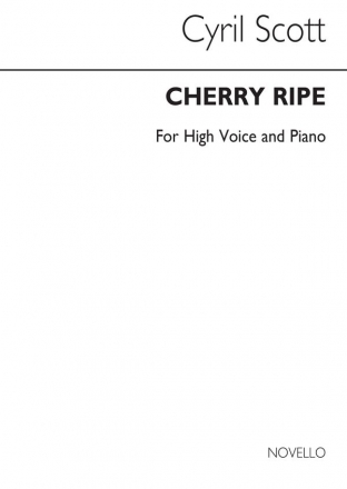 Cyril Scott, Cherry Ripe-high Voice/Piano Vocal and Piano Buch