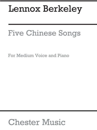 Lennox Berkeley: Five Chinese Songs Op.78 Medium Voice, Piano Accompaniment Instrumental Work