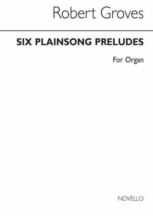 Robert Groves, Six Plainsong Preludes for Organ Orgel Buch