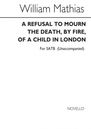 William Mathias, Refusal To Mourn The Death for SATB Chorus SATB Chorpartitur