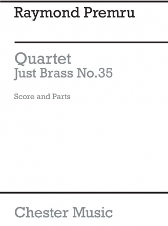 Raymond Premru: Quartet for Brass (Just Brass No.35) Brass Ensemble, Trumpet, French Horn, Trombone, Tuba Score and Parts