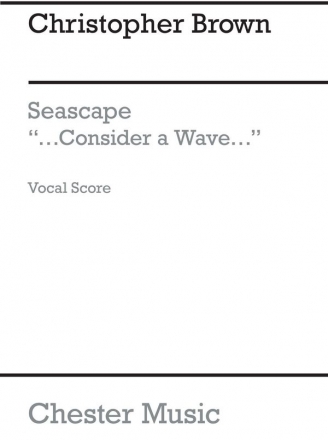 Christopher Brown: Seascape (Vocal Score) Soprano, Baritone Voice, SATB, Brass Instruments Vocal Score