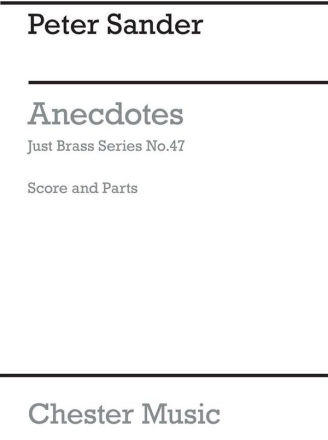 Peter Sander: Anecdotes - Brass Quartet (Just Brass No.47) Brass Ensemble, Ensemble, Trumpet, French Horn, Tuba Instrumental Work