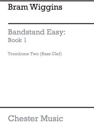 B Wiggins: Bandstand Easy Book 1 (Concert Band Trombone 2 Bass Clef) Trombone Part