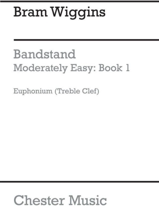 B. Wiggins: Bandstand Moderately Easy Book 1 (Concert Band Euphonium) Euphonium Part