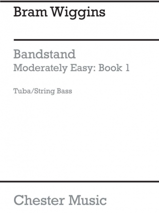 B. Wiggins: Bandstand Moderately Easy Book 1 (Concert Band Tuba/String Tuba, Double Bass Part