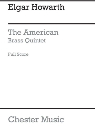 Elgar Howarth: The American (JB 53) Score And Parts Chamber Group, Trumpet, French Horn, Trombone, Tuba Score and Parts