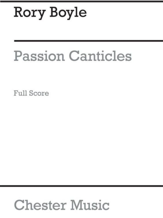 Rory Boyle: Passion Canticles SATB, Organ Accompaniment Vocal Score