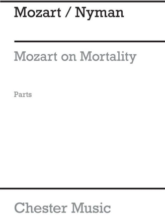 Michael Nyman: Mozart On Mortality (Parts) Cello, Clarinet, Double Bass, Soprano, Viola, Ensemble Parts