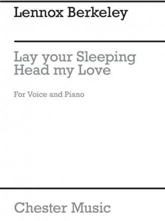 Lennox Berkeley: Lay Your Sleeping Head My Love High Voice, Piano Accompaniment Vocal Work