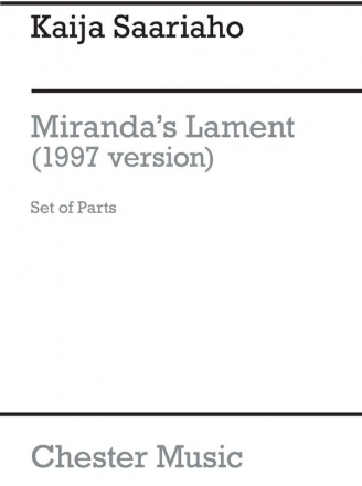 Kaija Saariaho: Miranda's Lament 1997 (Parts) Soprano, Clarinet, Harp, Violin, Double Bass Parts