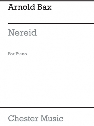 Bax: Nereid for Piano Solo Piano Instrumental Work