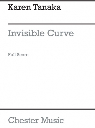 Karen Tanaka: Invisible Curve (Score) Flute, Percussion, Violin, String Quartet, Viola, Cello, Piano Chamber Score