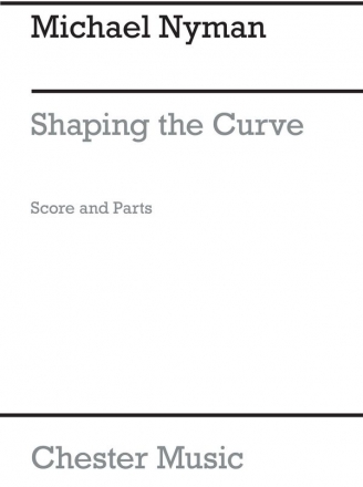 Michael Nyman: Shaping The Curve Soprano Saxophone, String Quartet Score and Parts