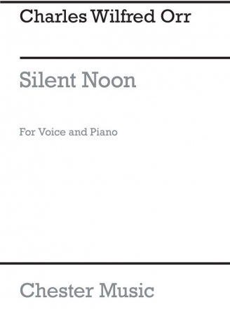 C.W. Orr: Silent Noon for Voice and Piano Voice, Piano Accompaniment Instrumental Work