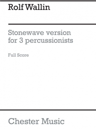 Rolf Wallin: Stonewave For Three Percussionists (Score) Percussion Score