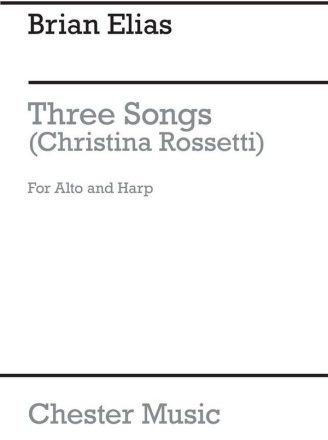 Brian Elias: Three Songs (Christina Rossetti) for Alto and Harp Alto, Harp Instrumental Work