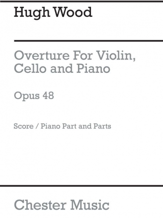 Hugh Wood: Overture-Piano Trio (Score/Parts) Piano Chamber, Violin, Cello Score and Parts