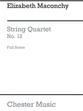 Elizabeth Maconchy: String Quartet No.12 (Score) String Quartet Score