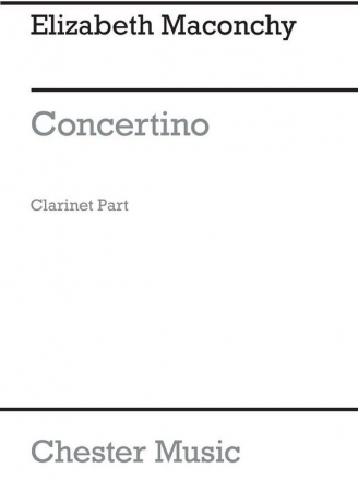 Elizabeth Maconchy: Concertino For Clarinet And Small Orchestra Clarinet Part