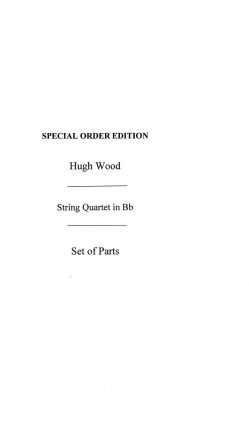 Hugh Wood: String Quartet in Bb (Score/Parts) String Quartet Score and Parts