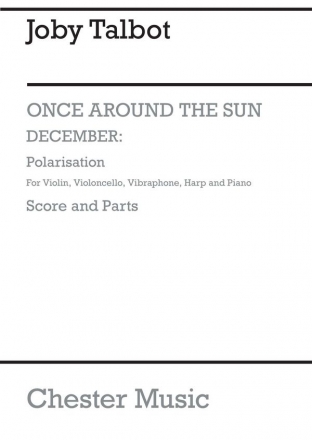 Joby Talbot: December - Polarisation (Ensemble Version) Violin, Cello, Vibraphone, Harp, Piano Chamber Score and Parts