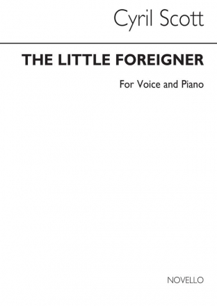 Cyril Scott, The Little Foreigner for Voice And Piano Vocal and Piano Buch