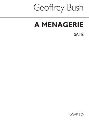 Geoffrey Bush, Menagerie SATB Stimme