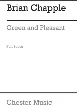 Chapple, B Green And Pleasant Score Orchestra Score