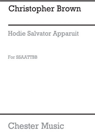 Christopher Brown: Hodie Salvator Apparuit for SATB Chorus With Soli SATB Vocal Score