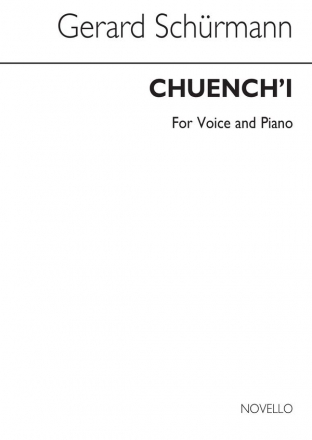 Gerard Schurmann, Chuenchi for Voice and Piano Vocal and Piano Buch