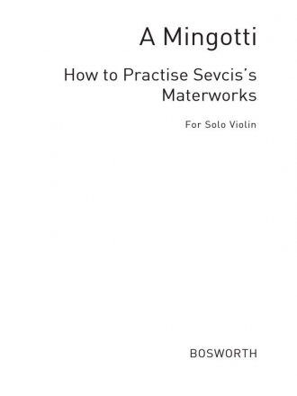 Mingotti How To Practise Sevcik, O, O's Masterworks Vln Violin Special Order Edition / Verlagskopie