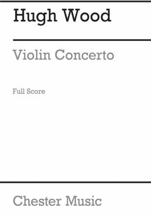 Hugh Wood: Concerto For Violin And Orchestra Op. 17  (Full Score) Violin, Orchestra Score