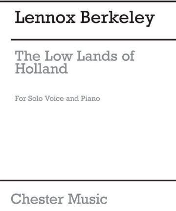 Lennox Berkeley: Low Lands Of Holland Voice, Piano Accompaniment Vocal Work