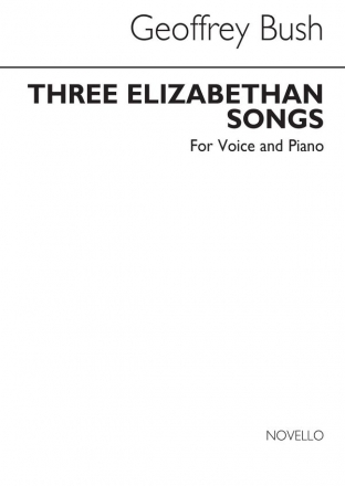 Geoffrey Bush, Three Elizabethan Songs for Voice and Piano Vocal and Piano Buch