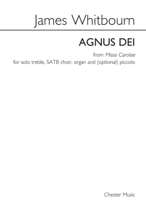 James Whitbourn: Agnus Dei From Missa Carolae Treble, SATB, Organ Accompaniment, Piccolo Vocal Score