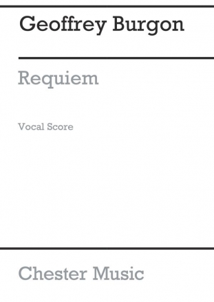 Geoffrey Burgon: Requiem (Vocal Score) Soprano, Tenor, Countertenor, SATB, Orchestra, Organ Accompaniment Vocal Score