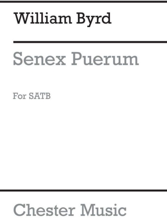 Byrd, W Senex Puerum Satb (From Chester Motet Book 2-english) SATB Vocal Score