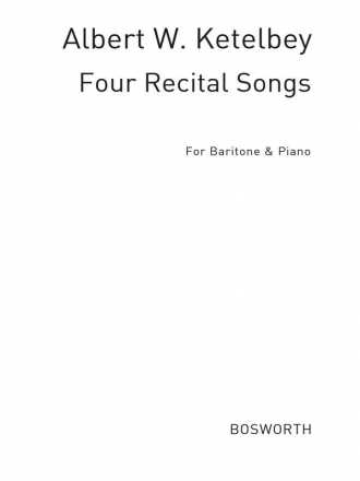 Ketelbey: Four Recital Songs For Baritone Voice Baritone Voice, Piano Accompaniment Instrumental Work