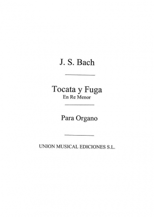 Johann Sebastian Bach, Toccata Fuga En Re Menor For Organ Orgel Buch