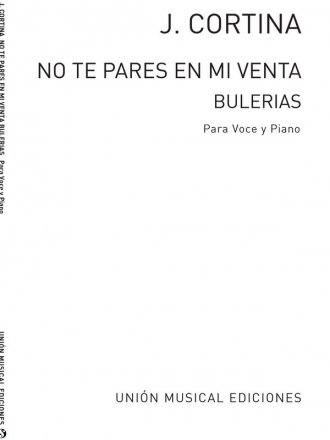 No Te Pares En Mi Venta (Bulerias) Vocal and Piano Buch