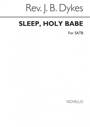 Dykes, Sleep Holy Babe SATB Chorpartitur