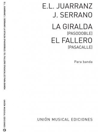 El Fallero (Serrano)/La Giralda (Juarranz) para banda partitura y parte