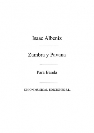 Isaac Albniz, Zambra Y Pavana Nos.7 Y 8 Concert Band Partitur + Stimmen