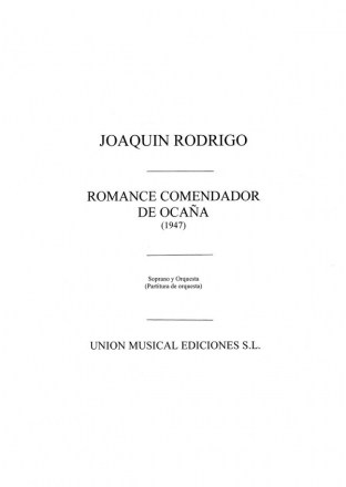 Joaquin Rodrigo, Romance Del Comendador De Ocana (1947) Soprano and Orchestra Partitur